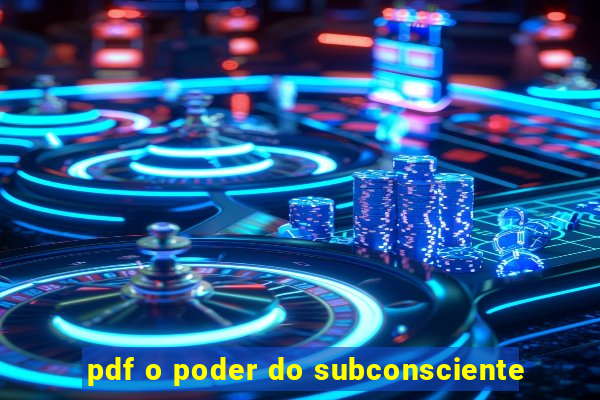 pdf o poder do subconsciente